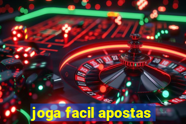 joga facil apostas